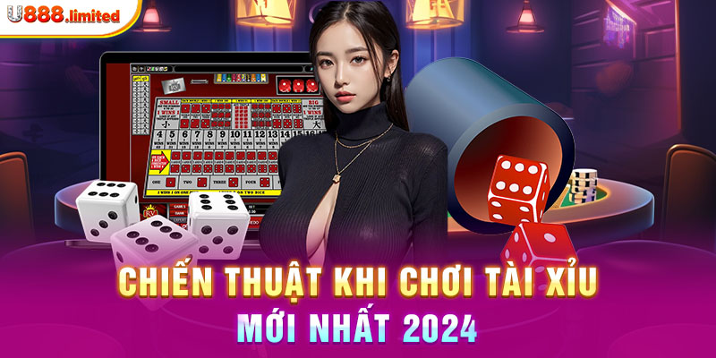 Chiến thuật khi chơi mới nhất 2024 