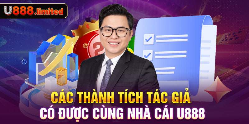 Các thành tích tác giả có được cùng nhà cái U888