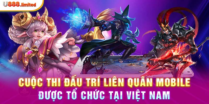 Cuộc thi đấu trí Liên Quân Mobile được tổ chức tại Việt Nam